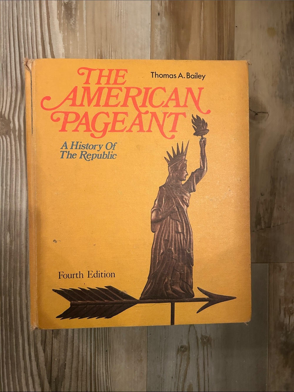 The American Pageant Fourth Edition - Yellow Hardcover by Thomas A. Bailey